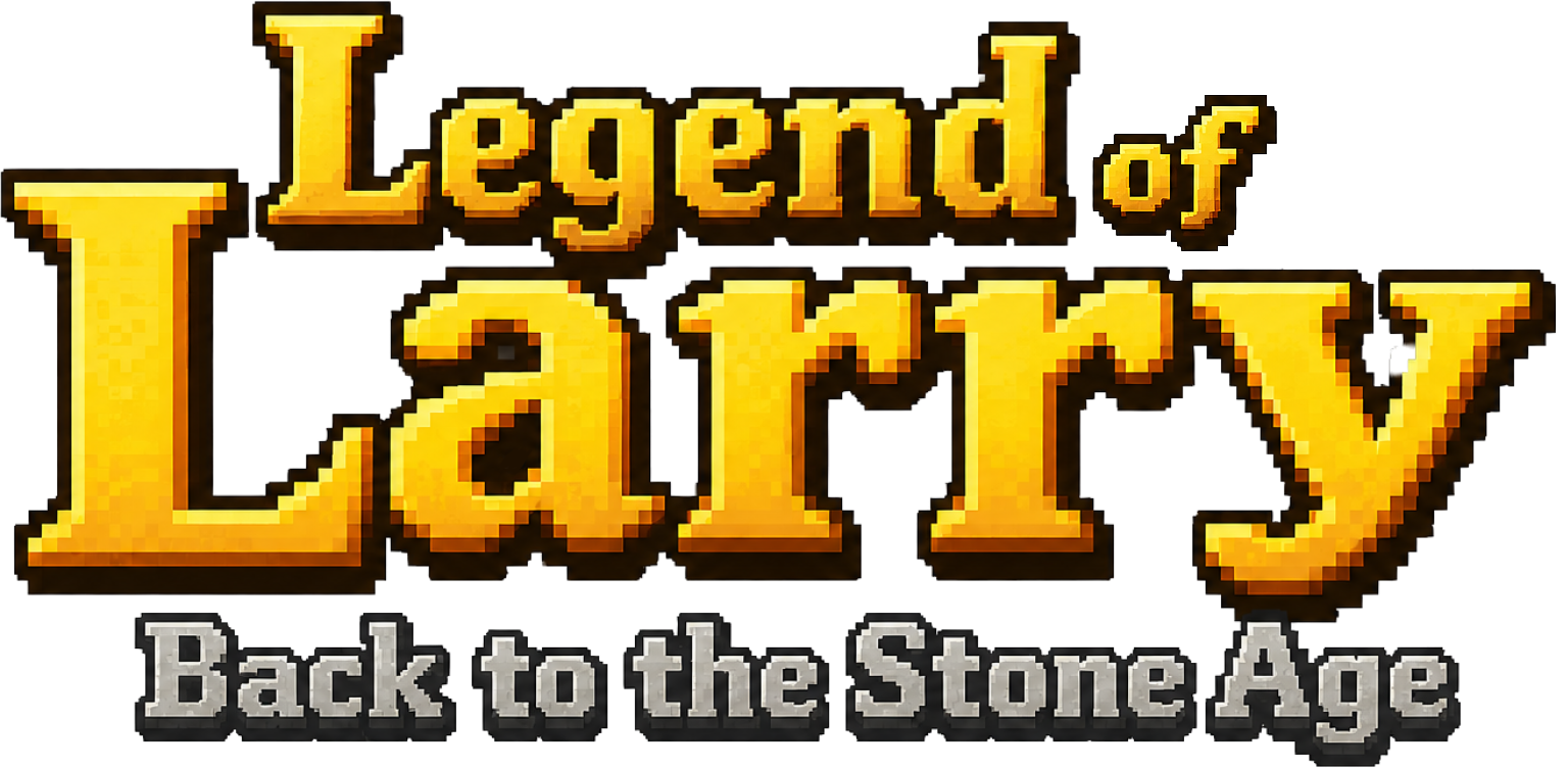 The Legend of Larry: Back to the Stone Age